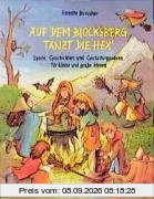Auf dem Blocksberg tanzt die Hex'. Spiele, Geschichten und Gestaltungsideen für kleine und große Hexen