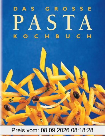 Das große Pasta Kochbuch