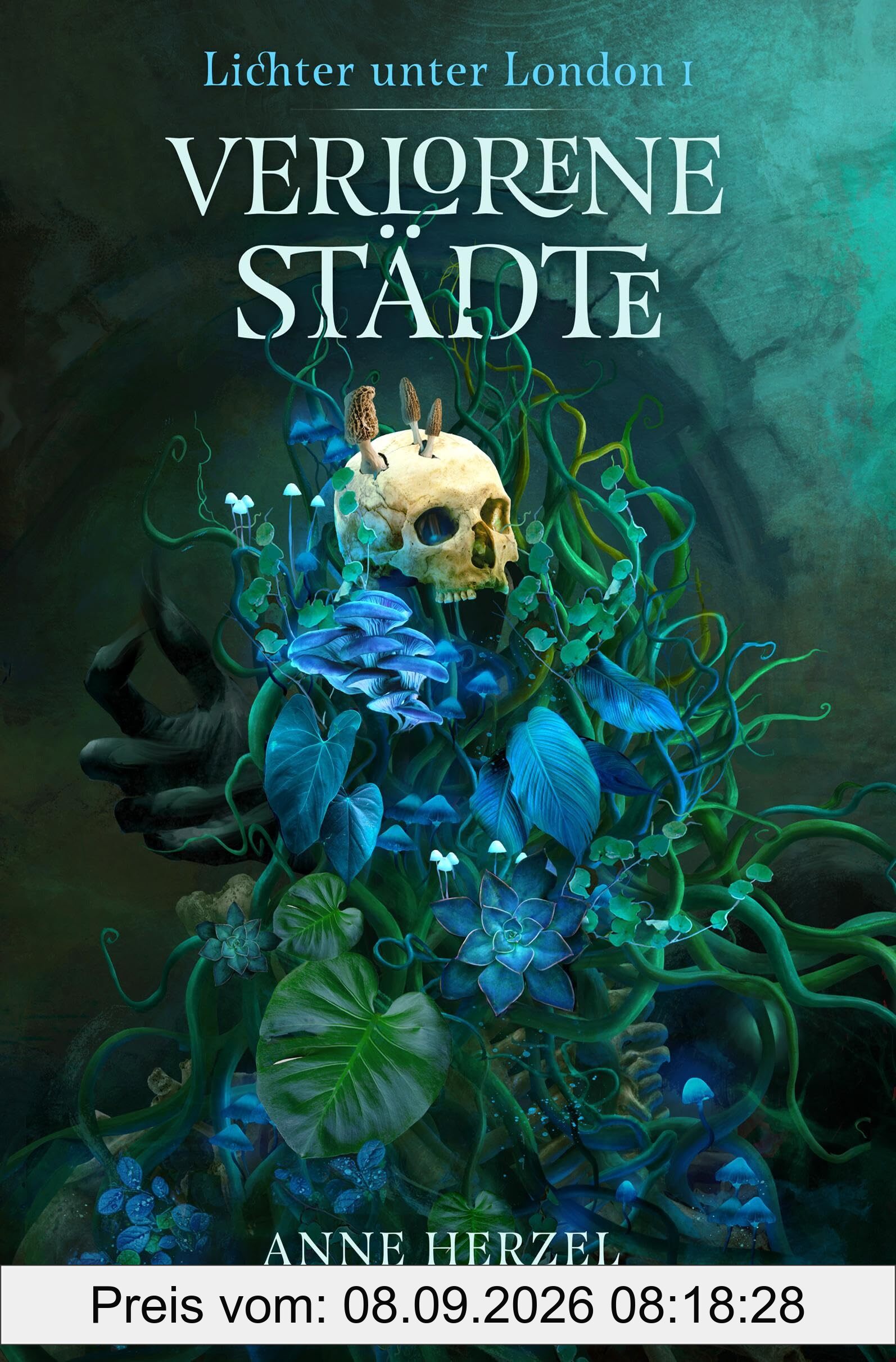 Verlorene Städte (Die Lichter unter London 1): düstere Urban-Fantasy-Dilogie für Fans von Marie Graßhoff und Ben Aaronovitch | mit gestaltetem Farbschnitt