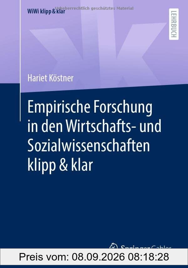 Empirische Forschung in den Wirtschafts- und Sozialwissenschaften klipp & klar (WiWi klipp & klar)