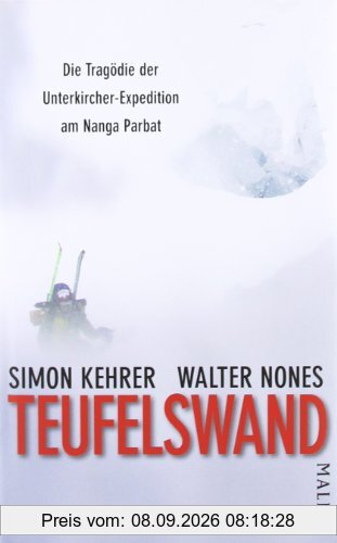 Teufelswand: Die Tragödie der Unterkircher-Expedition am Nanga Parbat