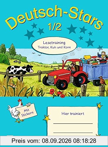 Deutsch-Stars - Allgemeine Ausgabe / 1./2. Schuljahr - Lesetraining - Traktor, Kuh und Korn: Übungsheft. Mit Lösungen