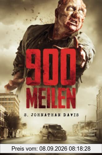 900 MEILEN: Zombie-Thriller: Horror-Bestseller aus Amerika!
