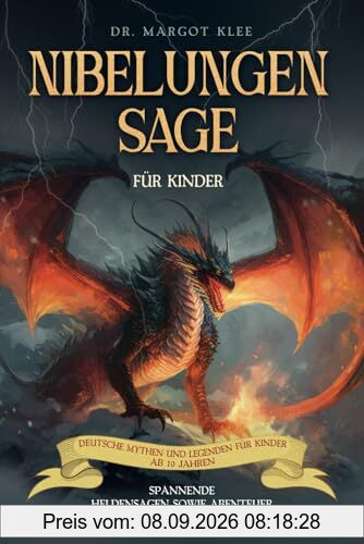 Nibelungensage für Kinder: Spannende Heldensagen sowie Abenteuer aus der Edda kindgerecht erzählt - Deutsche Mythen und Legenden für Kinder ab 10 Jahren