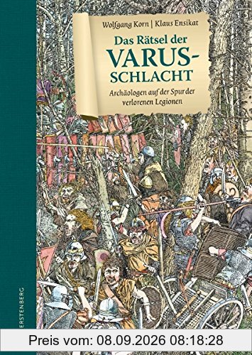 Das Rätsel der Varusschlacht - Archäologen auf der Spur der verlorenen Legionen