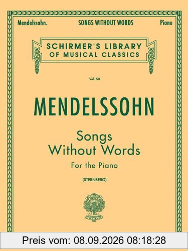 Mendelssohn: Songs Without Words for the Piano (Schirmer's Library of Musical Classics)