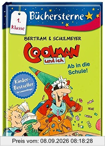 Coolman und ich. Ab in die Schule!: Mit 16 Seiten Leserätseln und -spielen (Büchersterne)