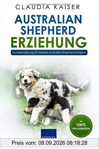 Australian Shepherd Erziehung: Hundeerziehung für Deinen Australian Shepherd Welpen