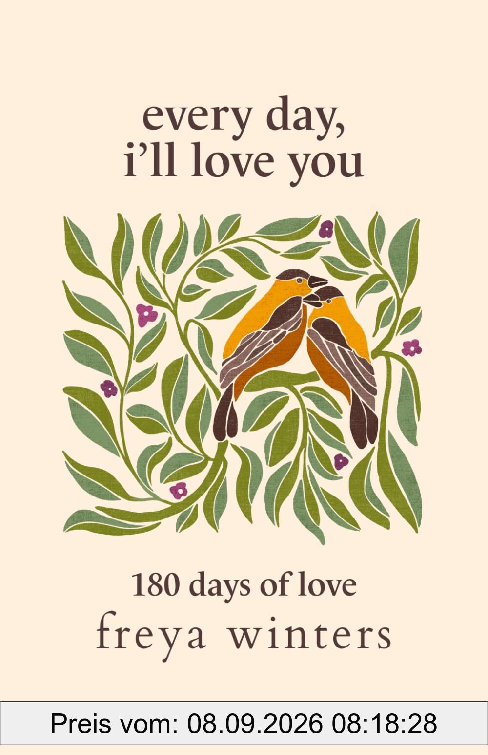 Every Day, I'll Love You: 180 Days Of Love (Daily Messages For A Loved One)