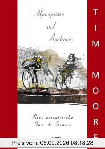 Alpenpässe und Anchovis. Die Tour de France im Selbstversuch: Eine exzentrische Tour de France