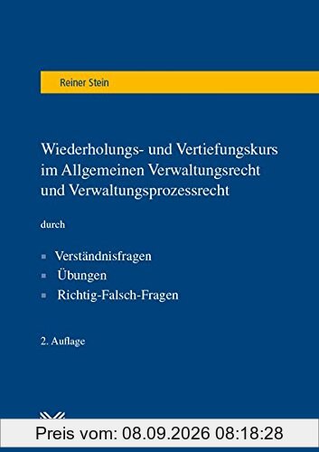 Wiederholungs- und Vertiefungskurs im Allgemeinen Verwaltungsrecht und Verwaltungsprozessrecht
