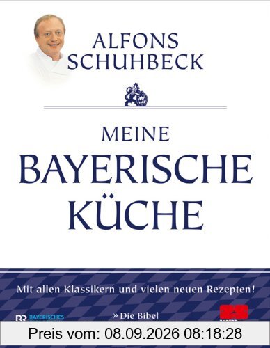 Meine bayerische Küche (Aktualisierte Neuausgabe 2011)