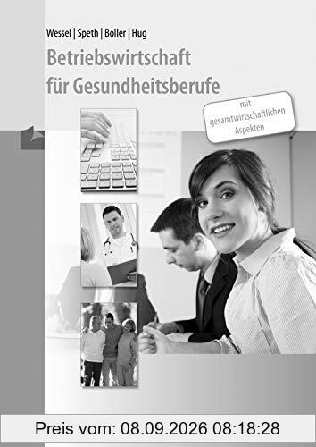 Betriebswirtschaft für Gesundheitsberufe: mit gesamtwirtschaftlichen Aspekten - Lösungen