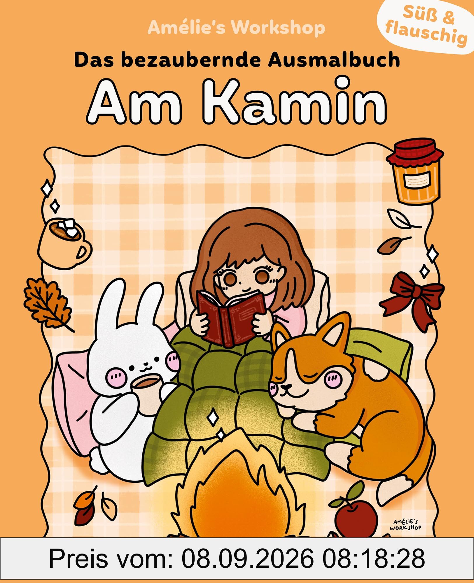Süß und flauschig: Am Kamin - das bezaubernde Ausmalbuch: Cozy hygge time! 45 supersüße Ausmalbilder zum gemütlichen Entspannen von Amélie’s Workshop. Für kreative Selfcare-Momente