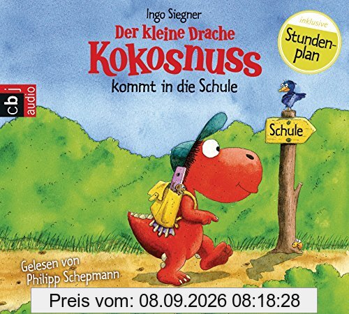 Der kleine Drache Kokosnuss kommt in die Schule (Die Abenteuer des kleinen Drachen Kokosnuss, Band 1)