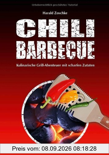 CHILI BARBECUE: Kulinarische Grill-Abenteuer mit scharfen Zutaten