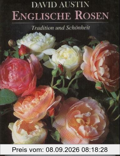 Englische Rosen. Tradition und Schönheit