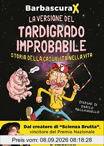 La Versione Del Tardigrado Improbabile. Storia Della Casualit Nella Vita