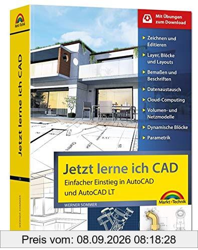 Jetzt lerne ich CAD - Einstieg in AutoCAD und AutoCAD LT
