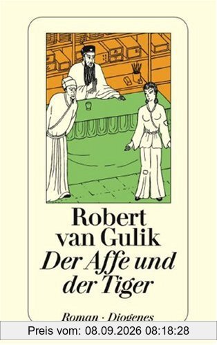Der Affe und der Tiger. Zwei Kriminalfälle des Richters Di