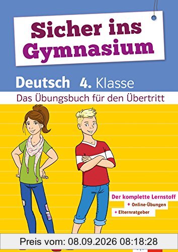 Klett Sicher ins Gymnasium Deutsch 4. Klasse. Der komplette Lernstoff: Das Übungsbuch für den Übertritt