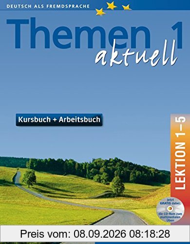 Themen aktuell 1: Deutsch als Fremdsprache / Kursbuch und Arbeitsbuch mit integrierter Audio-CD und CD-ROM – Lektion 1–5