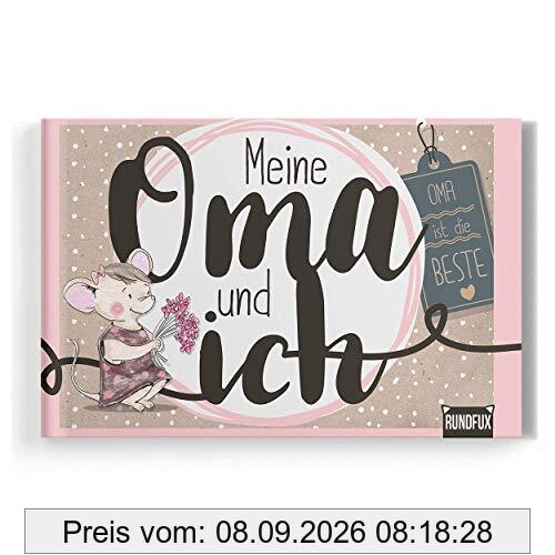 Meine Oma und Ich - Ein Erinnerungsalbum für das Enkelkind und die Großmutter zum Erinnern, Ausfüllen, Festhalten und Verschenken für zwei besondere Menschen