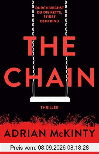 The Chain - Durchbrichst du die Kette, stirbt dein Kind: Thriller
