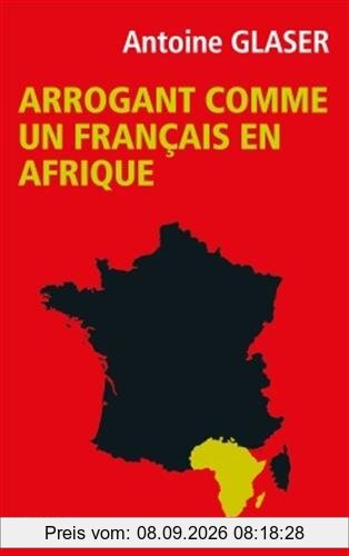 Arrogant comme un Français en Afrique