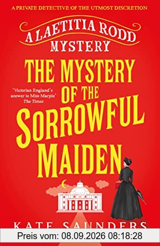 The Mystery of the Sorrowful Maiden (A Laetitia Rodd Mystery)