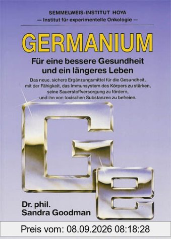Germanium. Für eine bessere Gesundheit und ein längeres Leben.