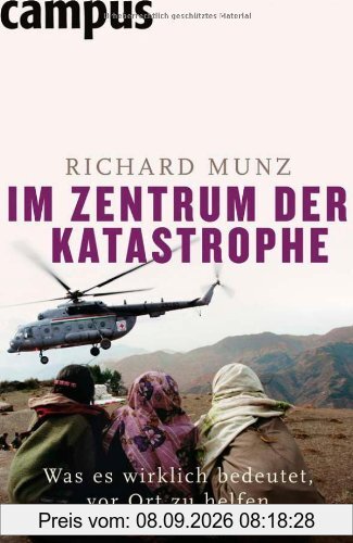 Im Zentrum der Katastrophe: Was es wirklich bedeutet, vor Ort zu helfen