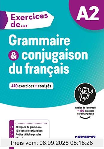 Grammaire & conjugaison du français A2 : 470 exercices + corrigés