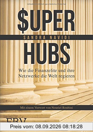 Super-hubs: Wie die Finanzelite und ihre Netzwerke die Welt regieren
