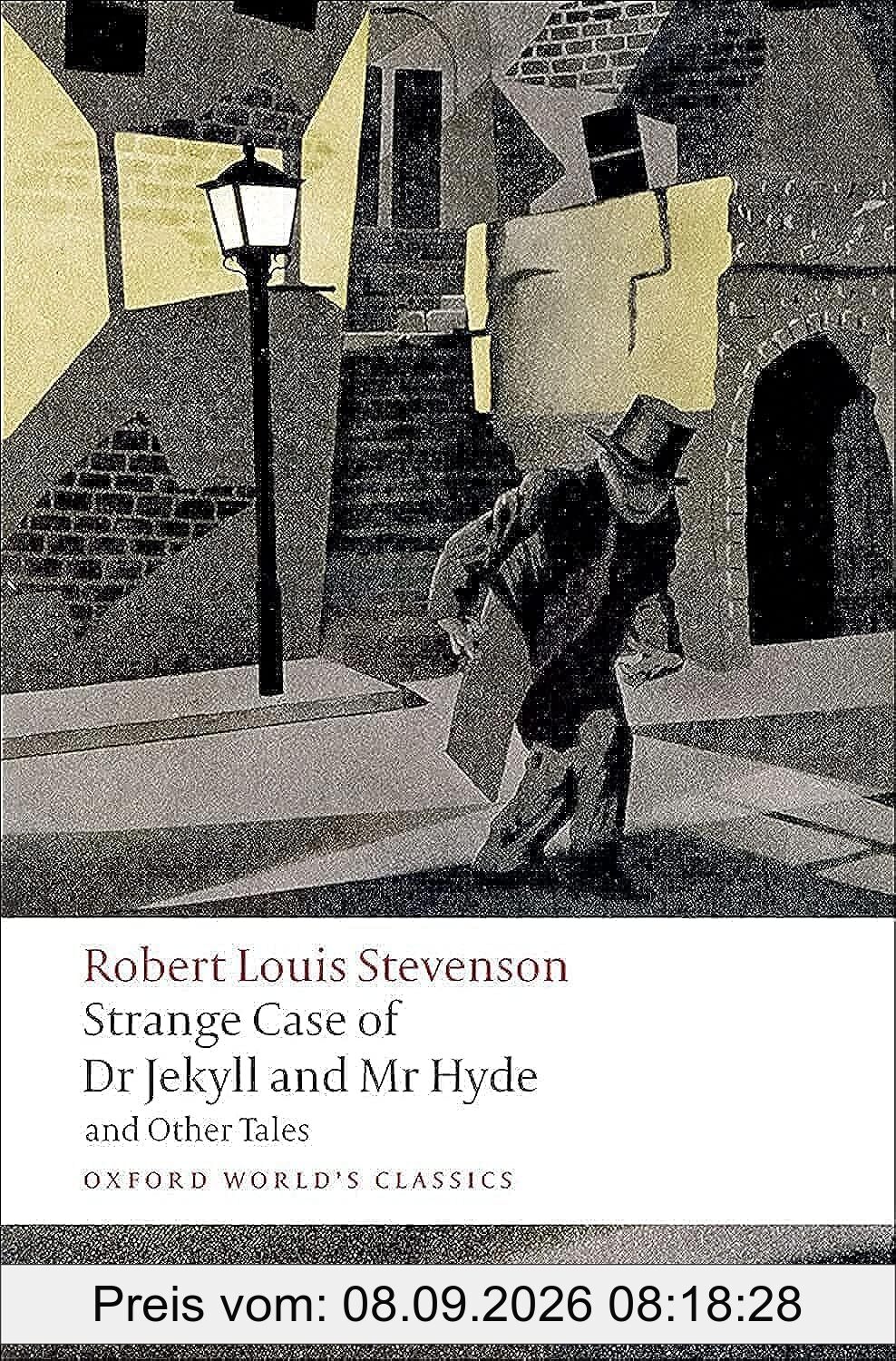 The Strange Case of Dr Jekyll and Mr Hyde, and Other Tales (Oxford World’s Classics)