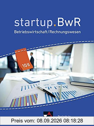 startup.BwR Realschule Bayern / startup.BwR Bayern 10 II: Betriebswirtschaftslehre / Rechnungswesen (startup.BwR Realschule Bayern: Betriebswirtschaftslehre / Rechnungswesen)