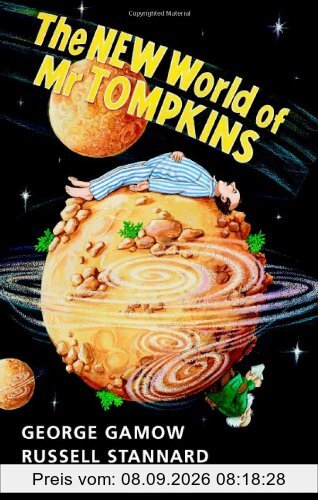The New World of Mr Tompkins: George Gamow's Classic Mr Tompkins in Paperback