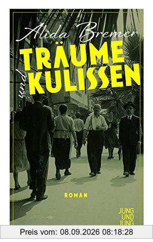 Träume und Kulissen: Roman