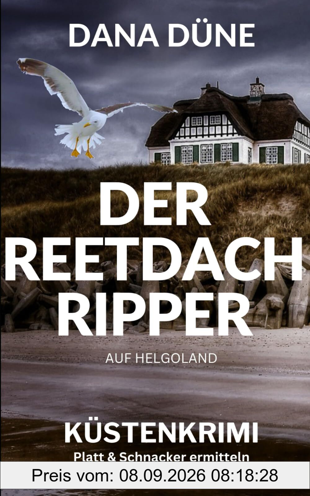Der Reetdach-Ripper auf Helgoland: Küstenkrimi (Ein Fall für die Insel-Kripo Helgoland, Band 3)
