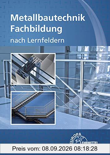 Metallbautechnik Fachbildung: nach Lernfeldern