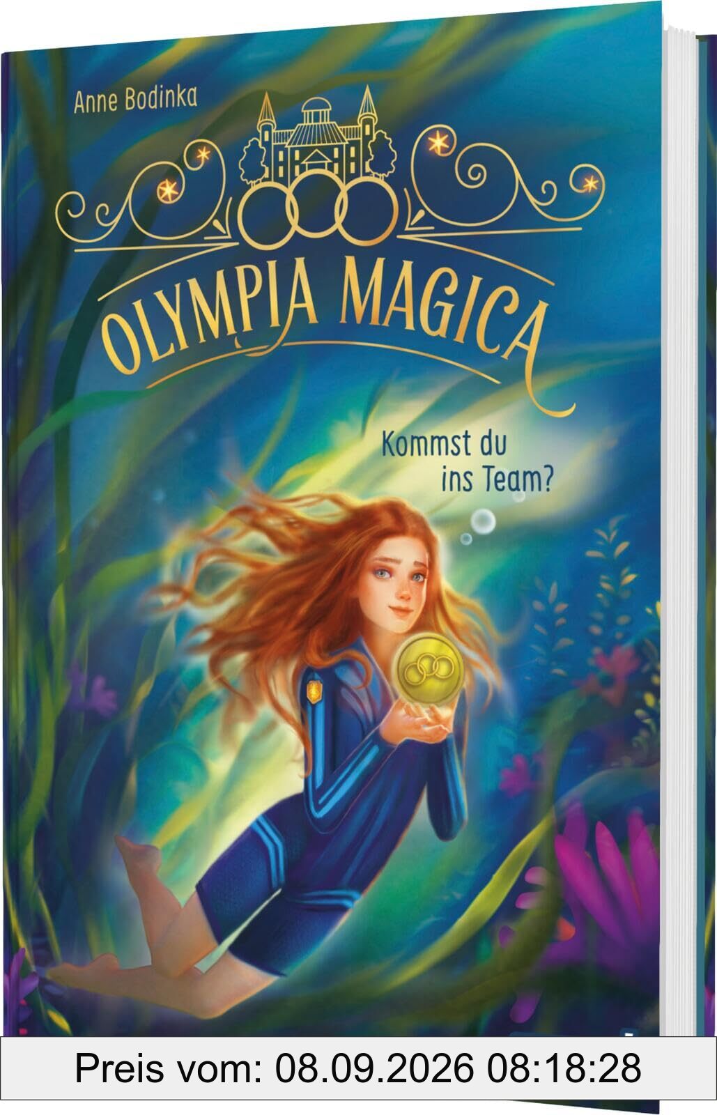 Olympia Magica 1: Kommst du ins Team?: Akademie für magische Sportarten ab 10 (1)