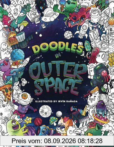 Doodles in Outer Space - Adult Coloring Books: Relax on an Intergalactic Journey through the Universe