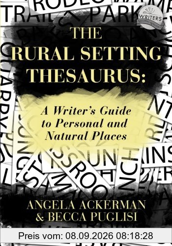 The Rural Setting Thesaurus: A Writer's Guide to Personal and Natural Places
