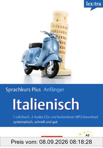 Lextra - Italienisch - Sprachkurs Plus: Anfänger: A1-A2 - Selbstlernbuch mit CDs und kostenlosem MP3-Download