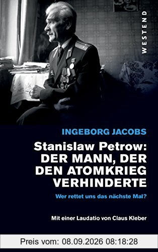 Stanislaw Petrow:: Der Mann, der den dritten Weltkrieg verhinderte