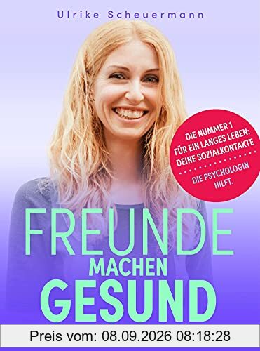 Freunde machen gesund: Die Nummer 1 für ein langes Leben: deine Sozialkontakte