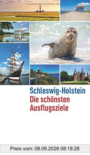 Schleswig-Holstein Die schönsten Ausflugsziele