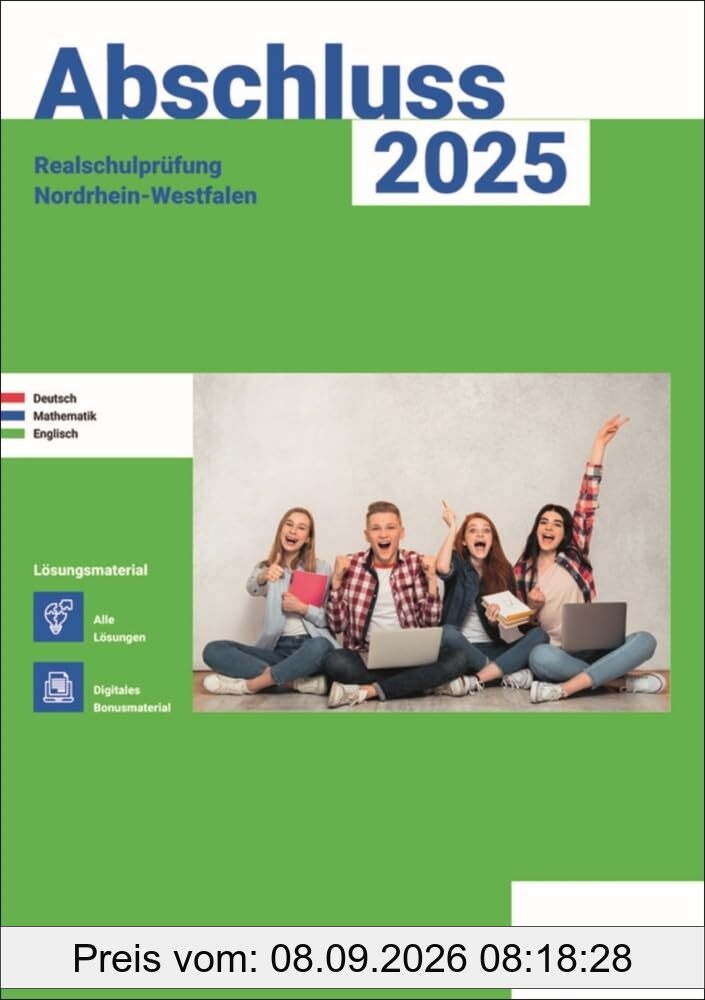 Abschluss 2025 - MSA Realschule NRW - Lösungsband: Deutsch, Mathe und Englisch - Prüfungsvorbereitung 2025: Zur Prüfungsvorbereitung 2025