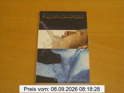 Fragen - Forschen - Finden. Effektives Bibelstudium