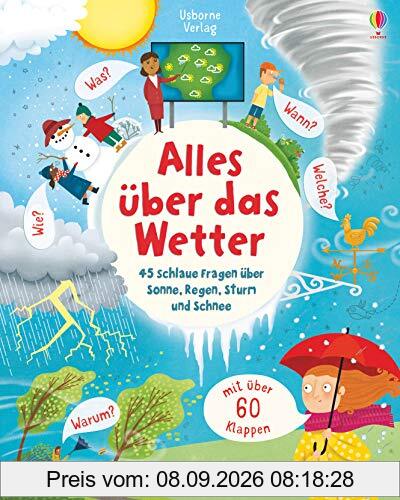 Alles über das Wetter: 45 schlaue Fragen über Sonne, Regen, Sturm und Schnee